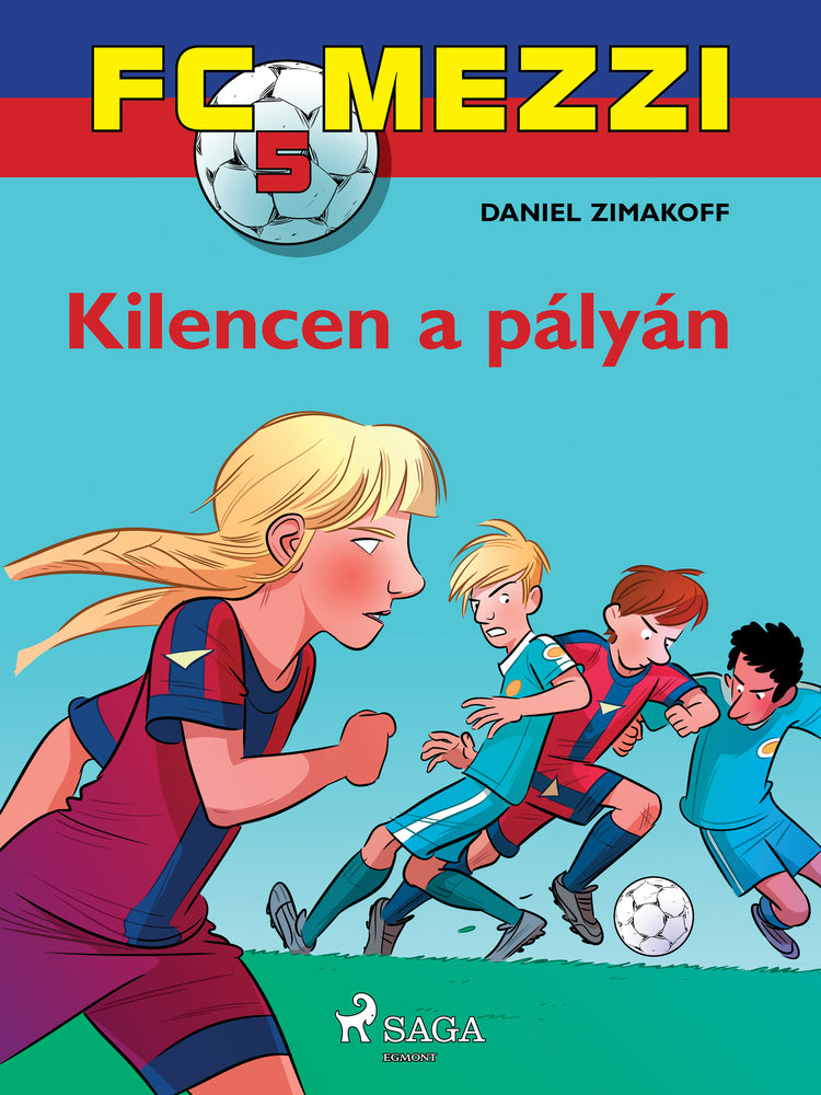 FC Mezzi 5: Kilencen a pályán