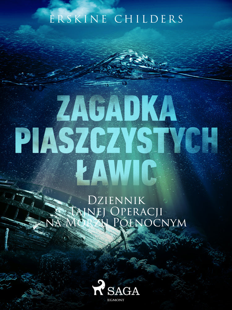 Zagadka piaszczystych ławic: Dziennik tajnej operacji na Morzu Północnym
