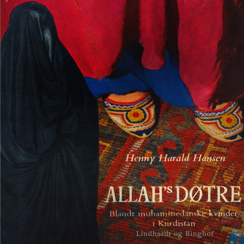 Allah's døtre. Blandt muhammedanske kvinder i Kurdistan