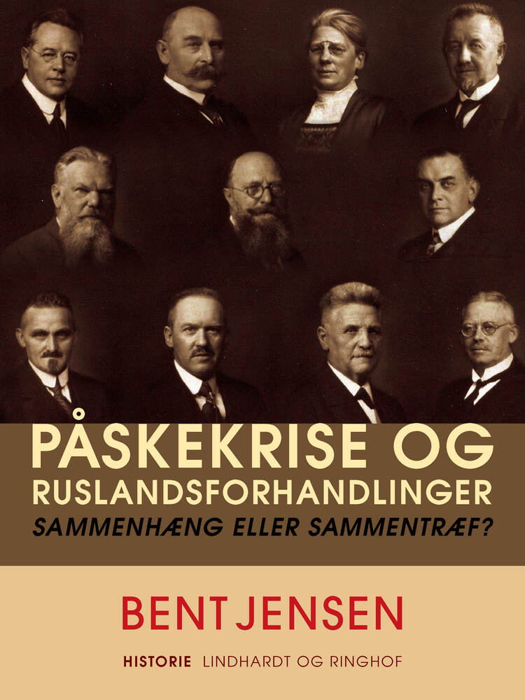 Påskekrise og Ruslandsforhandlinger. Sammenhæng eller sammentræf?