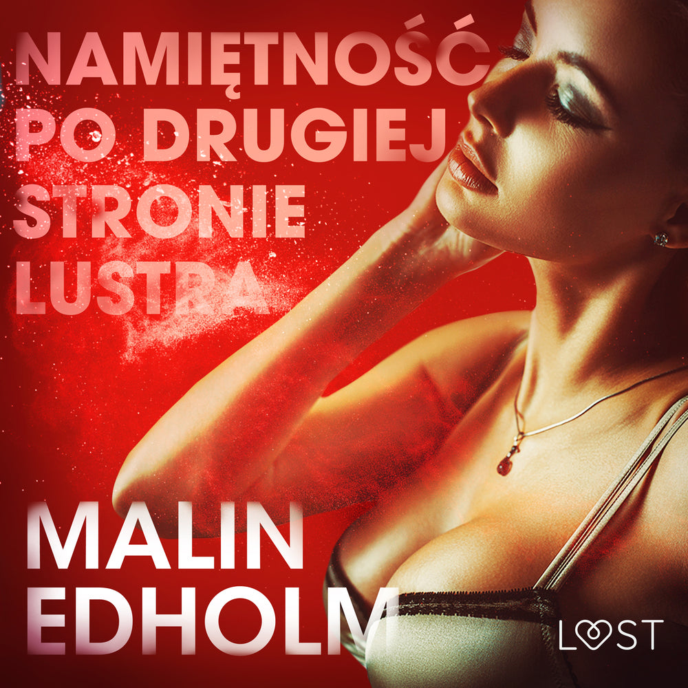 Namiętność po drugiej stronie lustra - opowiadanie erotyczne