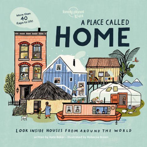 Lonely Planet Kids A Place Called Homelook Inside Houses Aro