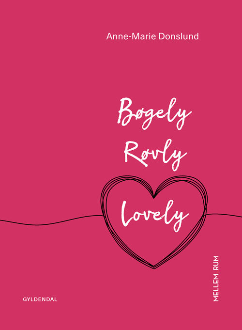 Mellem_rum. Bøgely Røvly Lovely
