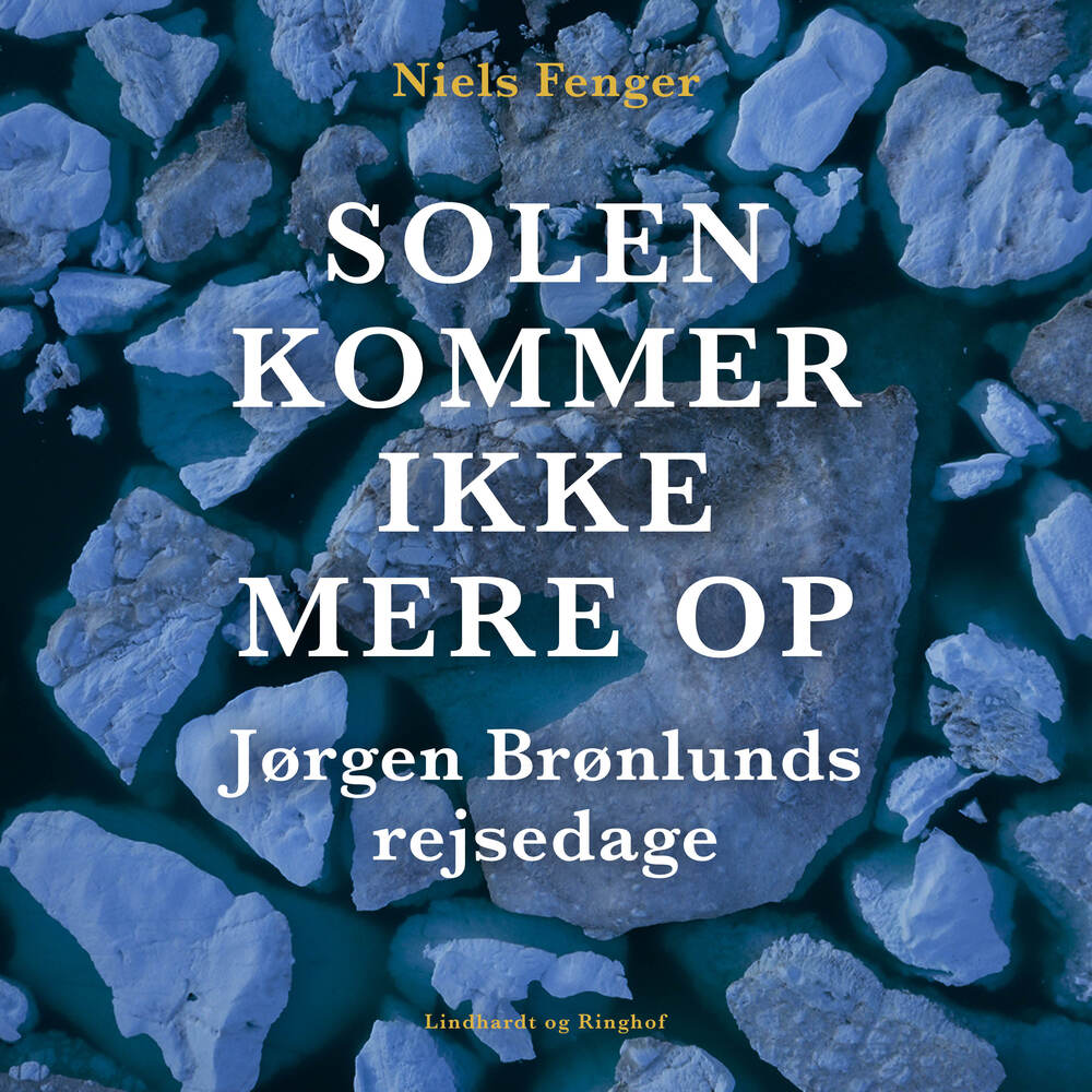 Solen kommer ikke mere op. Jørgen Brønlunds rejsedage