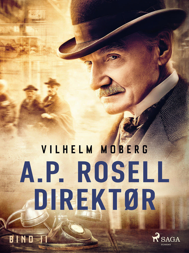 A.P. Rosell, direktør – Bind 2