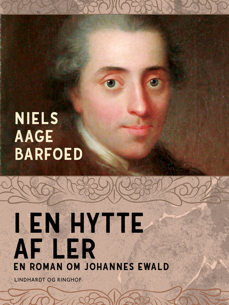 I en hytte af ler – En roman om Johannes Ewald