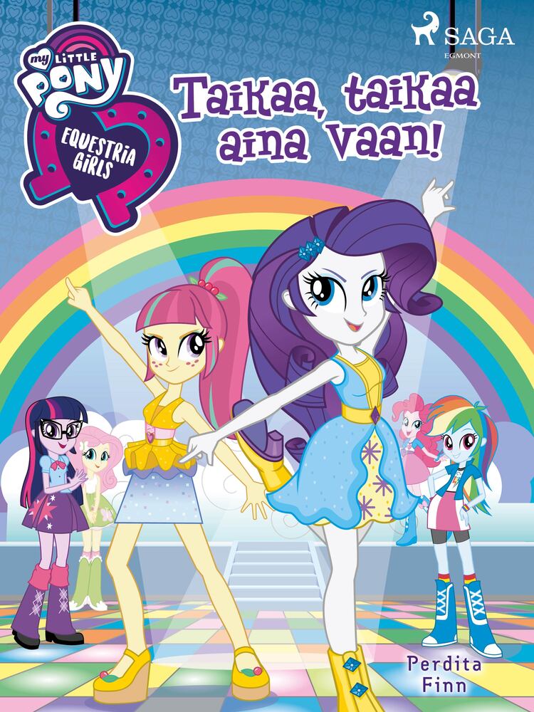 My Little Pony – Equestria Girls – Taikaa, taikaa aina vaan!
