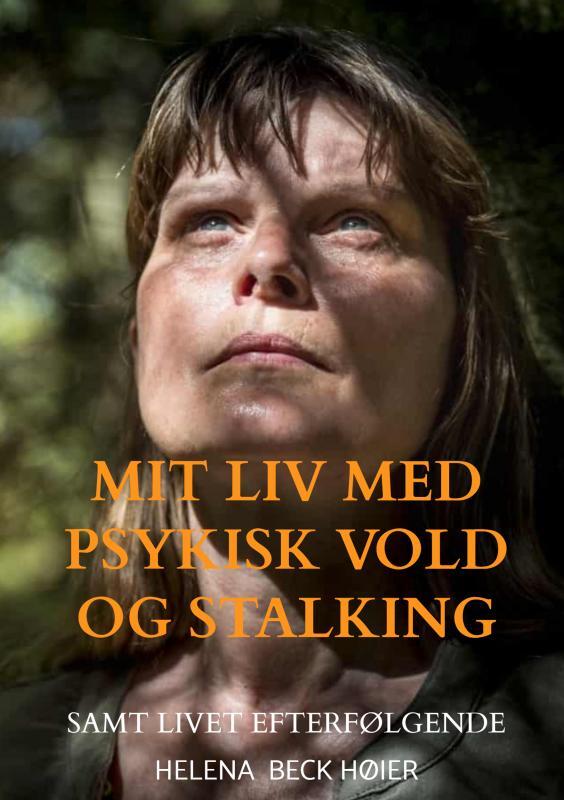 Mit liv med psykisk vold og stalking