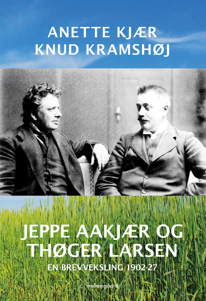Jeppe Aakjær og Thøger Larsen - En brevveksling 1902-27