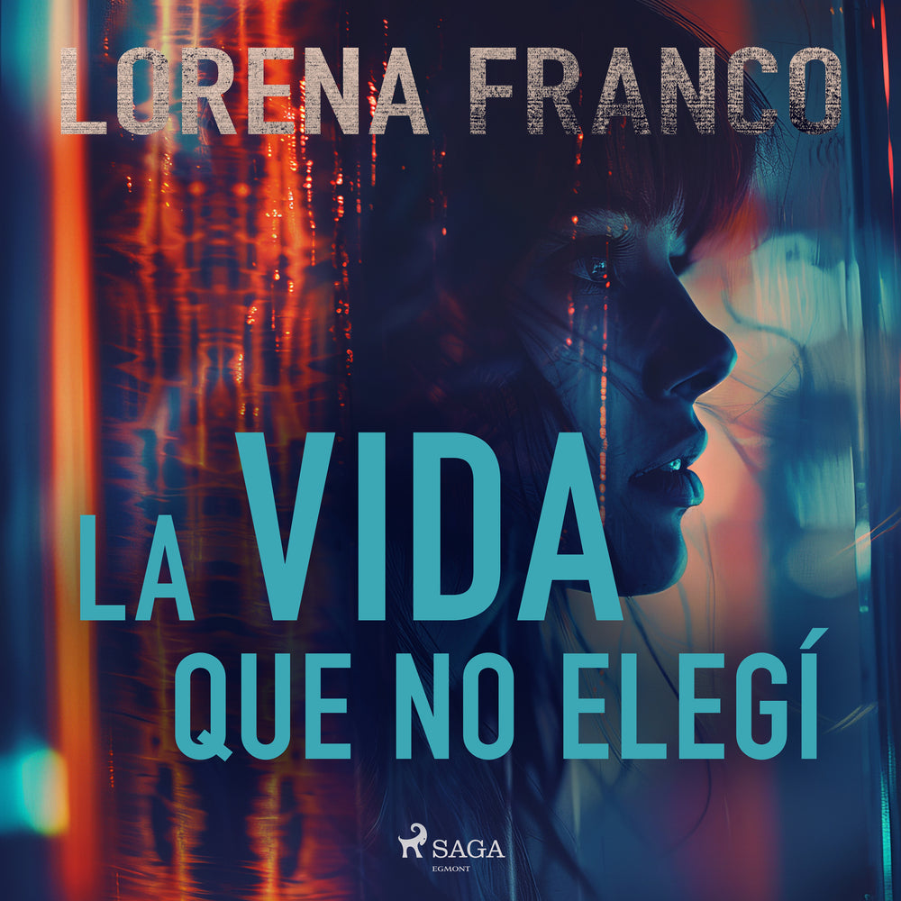 La vida que no elegí