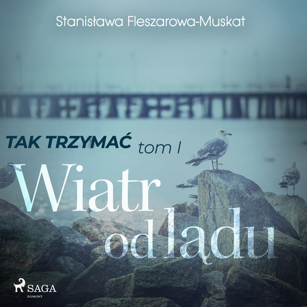 Tak trzymać tom 1: Wiatr od lądu