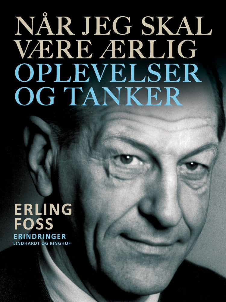 Når jeg skal være ærlig. Oplevelser og tanker