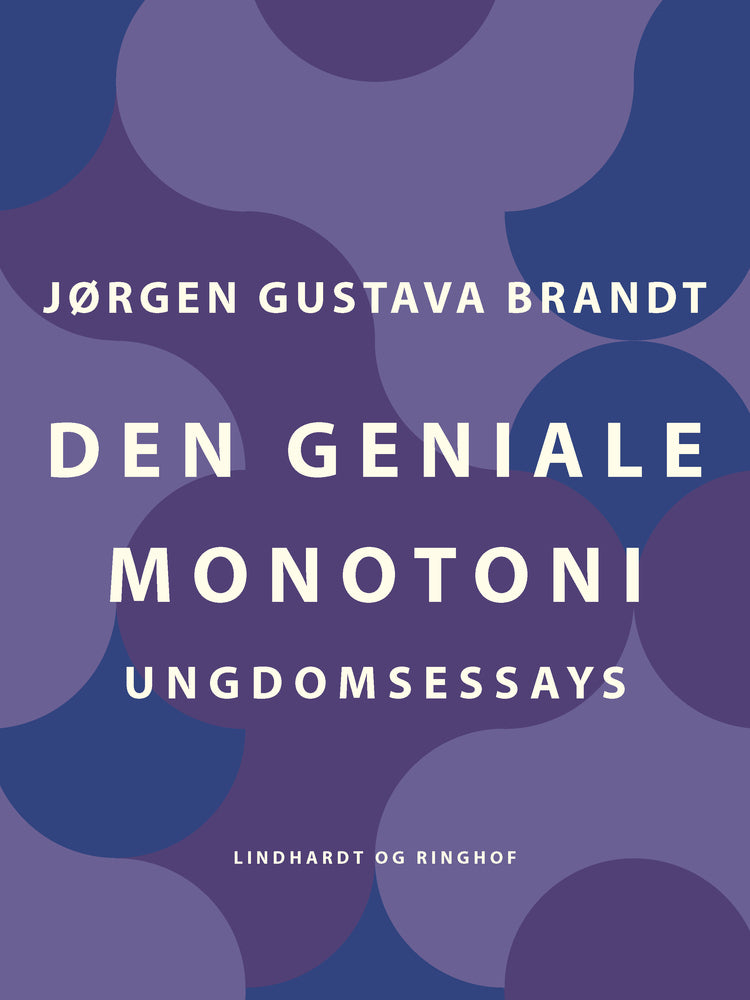 Den geniale monotoni. Ungdomsessays