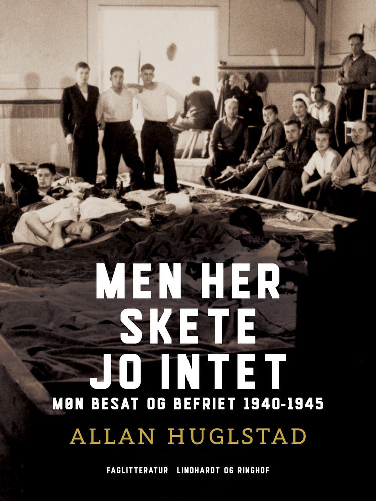 Men her skete jo intet. Møn besat og befriet 1940-45