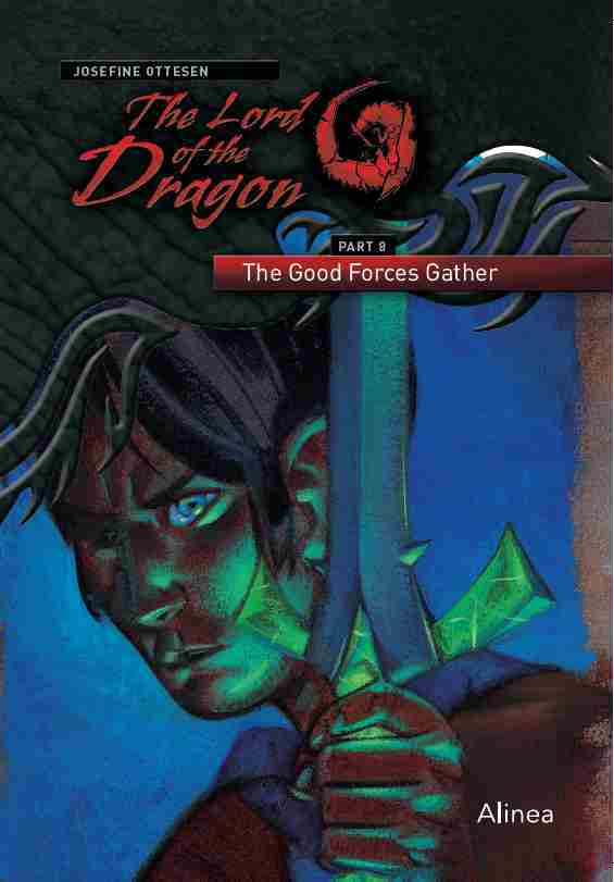 The Lord of the Dragon 8. The Good Forces Gather
