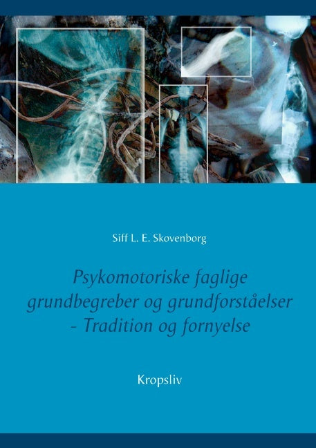 Psykomotoriske faglige grundbegreber og grundforståelser