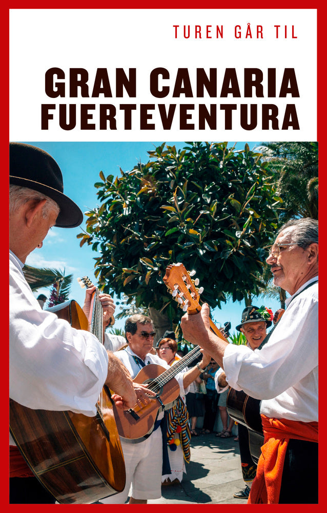 Turen går til Gran Canaria, Fuerteventura & Lanzarote