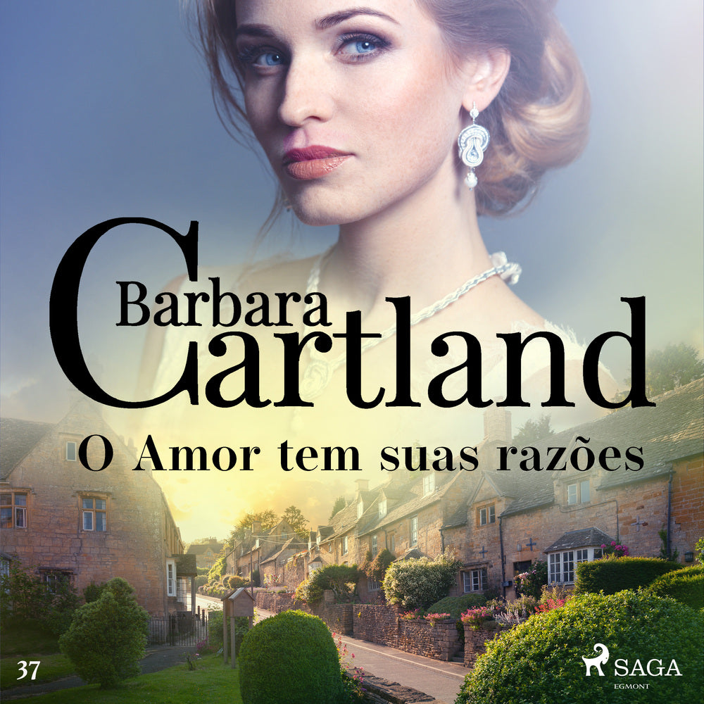 O Amor tem suas razões (A Eterna Coleção de Barbara Cartland 37)