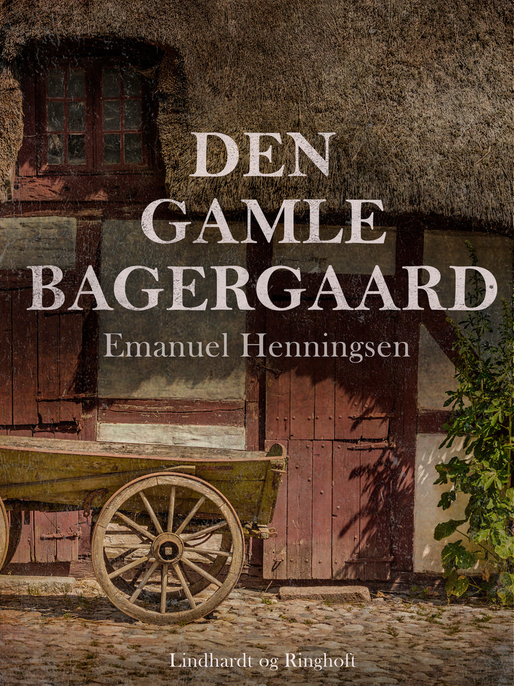 Den gamle bagergaard