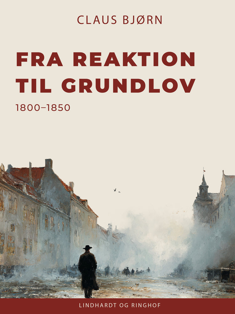 Fra reaktion til grundlov. 1800–1850