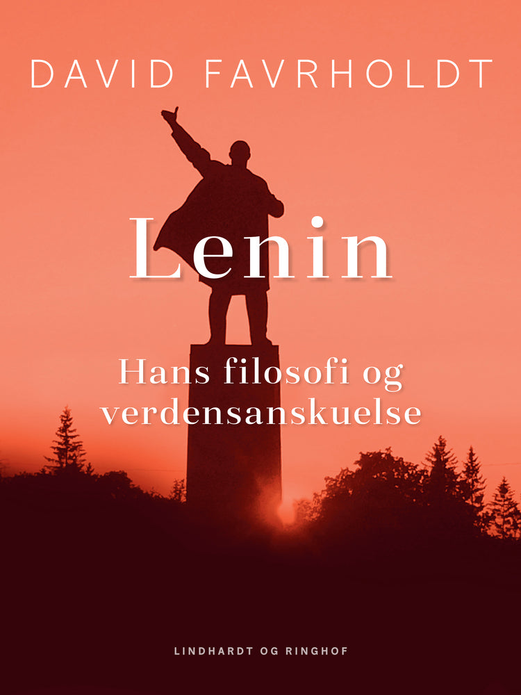 Lenin, hans filosofi og verdensanskuelse