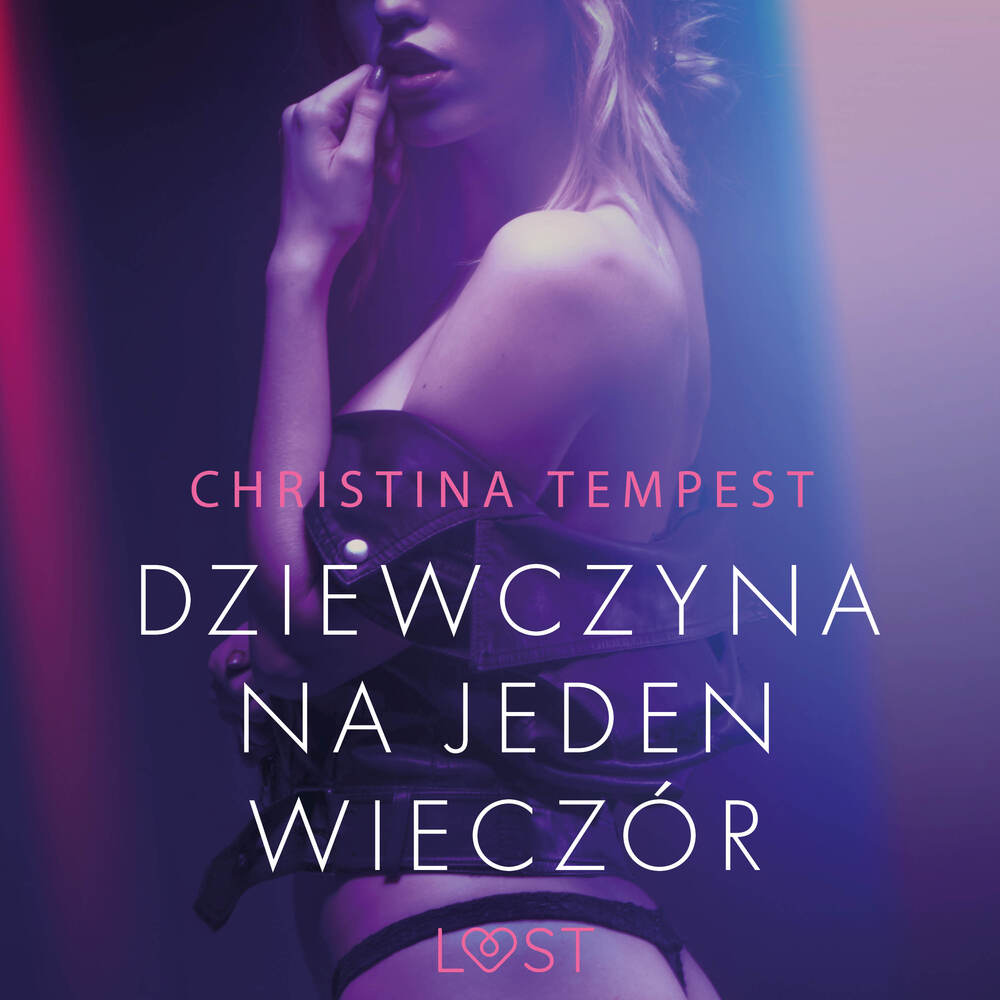Dziewczyna na jeden wieczór – opowiadanie erotyczne