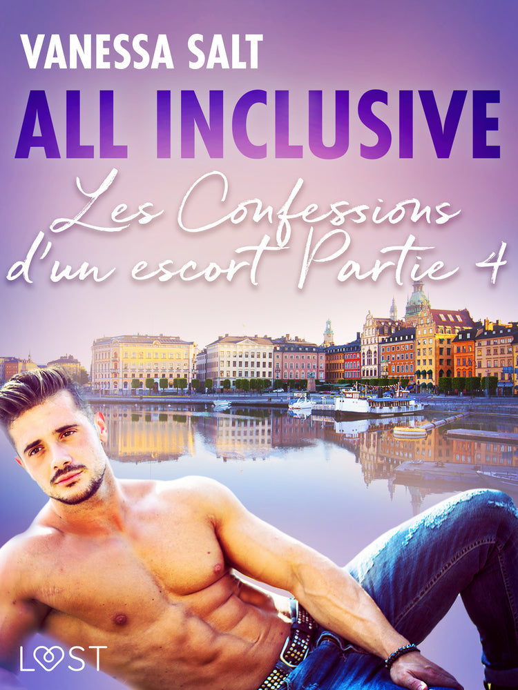 All inclusive - Les Confessions d’un escort Partie 4