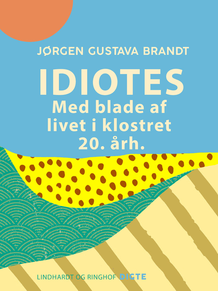 Idiotes. Med blade af livet i klostret 20. årh.