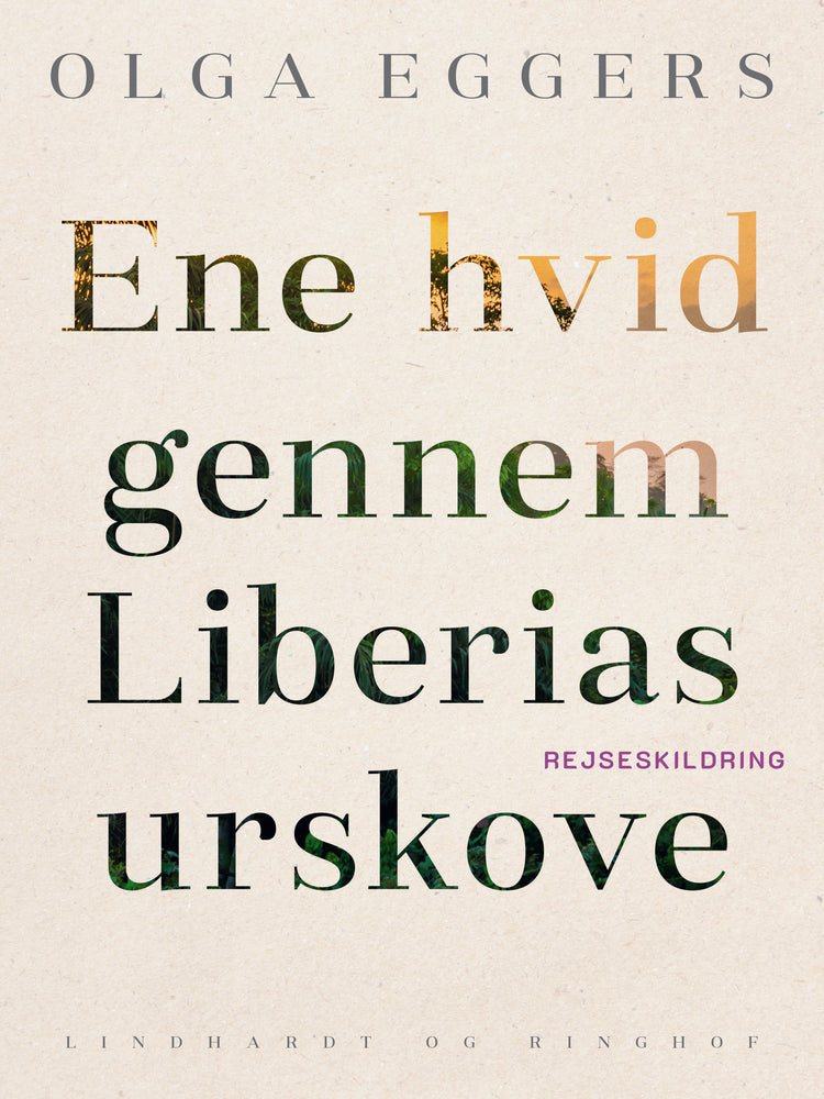 Ene hvid gennem Liberias urskove