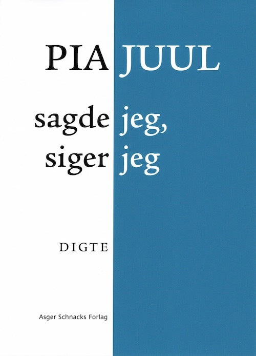 sagde jeg, siger jeg