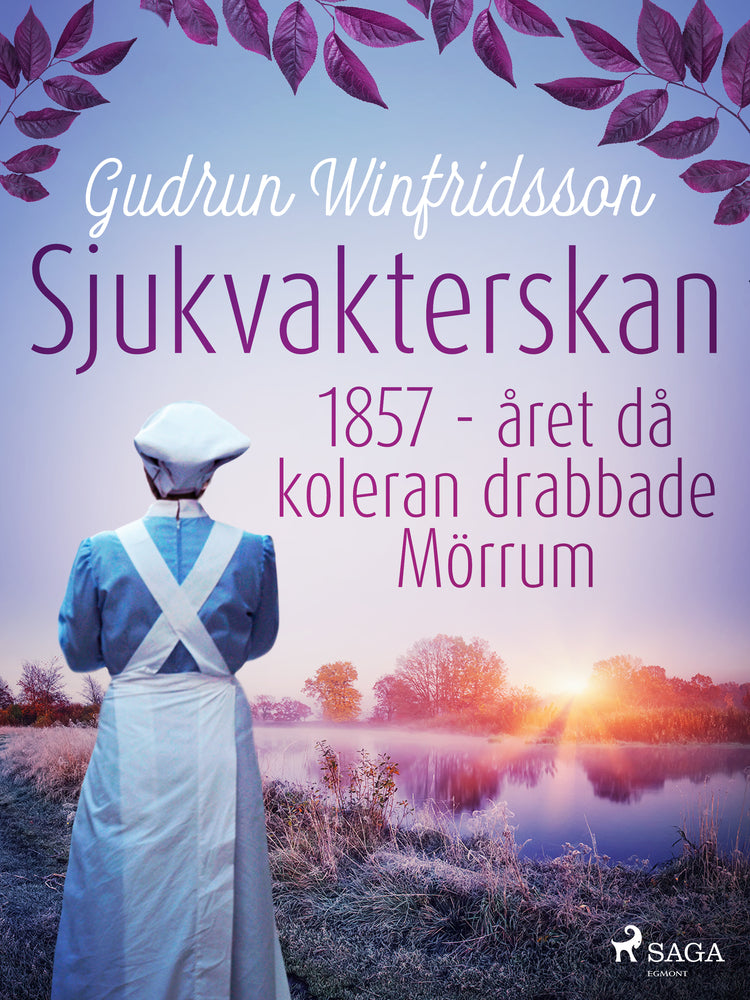 Sjukvakterskan : 1857 - året då koleran drabbade Mörrum
