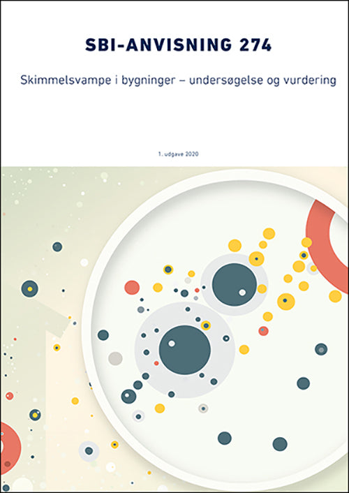 Anvisning 274: Skimmelsvampe i bygninger – Undersøgelse og vurdering