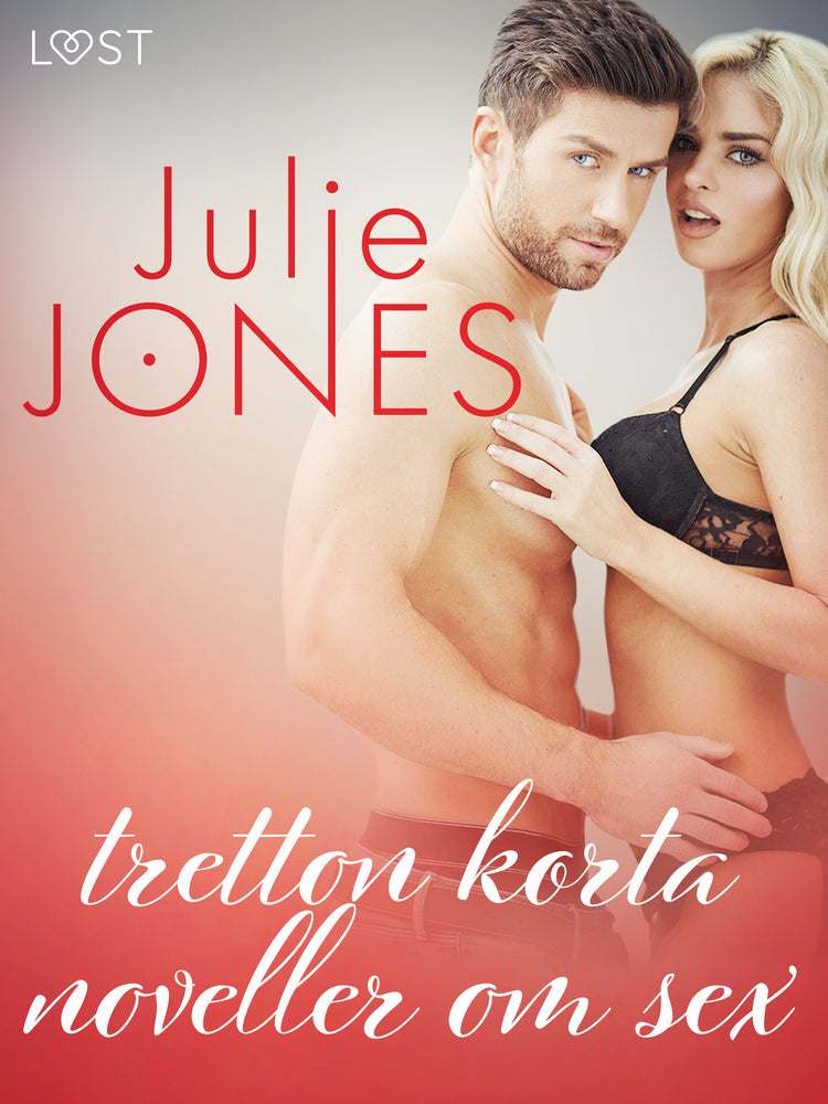 Julie Jones: tretton korta noveller om sex