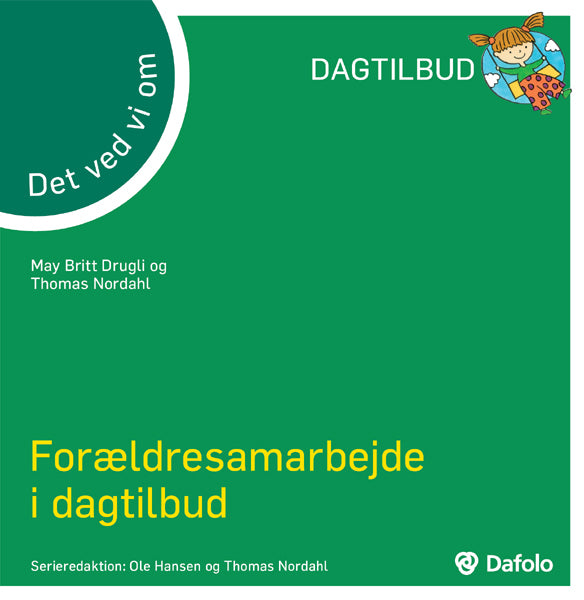 Det ved vi om - forældresamarbejde i dagtilbud