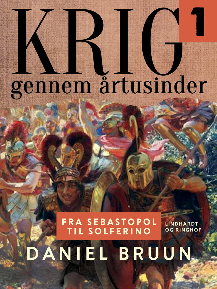 Krig gennem årtusinder. Bind 1