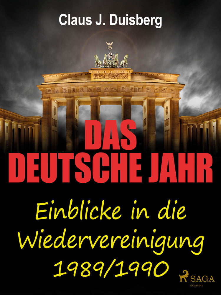 Das deutsche Jahr - Einblicke in die Wiedervereinigung 1989/1990