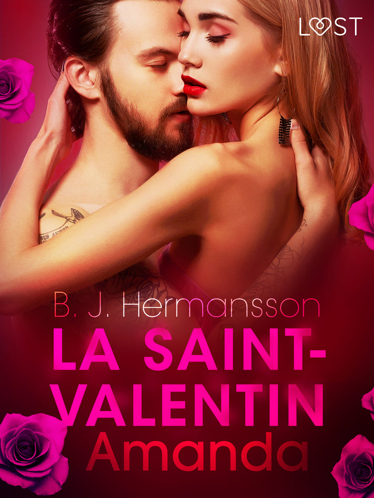La Saint-Valentin : Amanda – Une nouvelle érotique