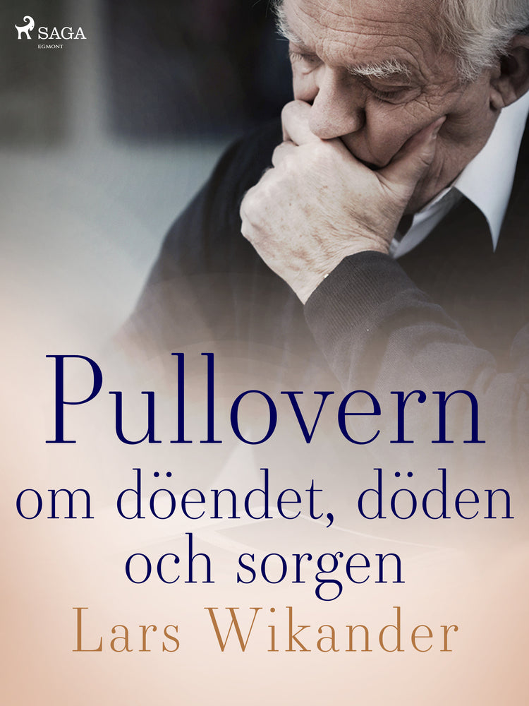 Pullovern : om döendet, döden och sorgen