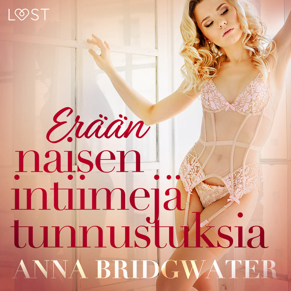 Erään naisen intiimejä tunnustuksia - kokoelma eroottisia novelleja