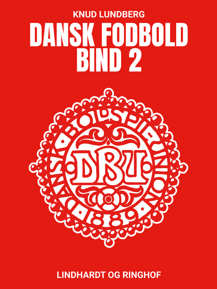 Dansk fodbold. Bind 2