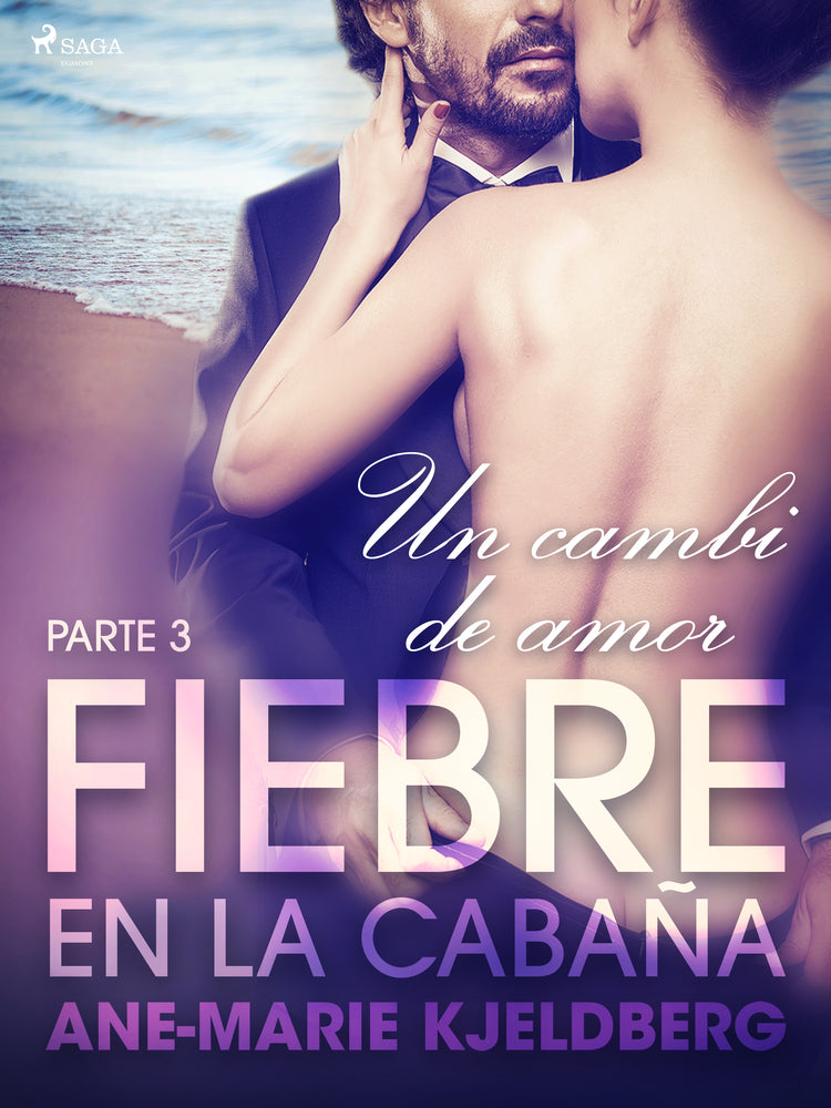 Fiebre en la cabaña, parte 3: Un cambio de amor