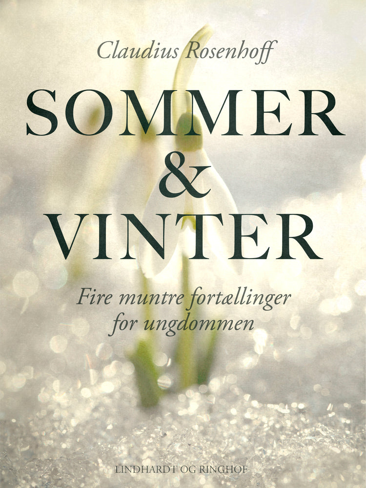Sommer og vinter. Fire muntre fortællinger for ungdommen
