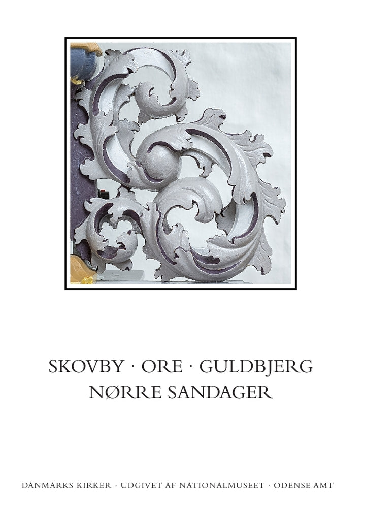 Danmarks Kirker. Odense Amt. Kirkerne i Skovby, Ore, Guldbjerg, Nørre Sandager