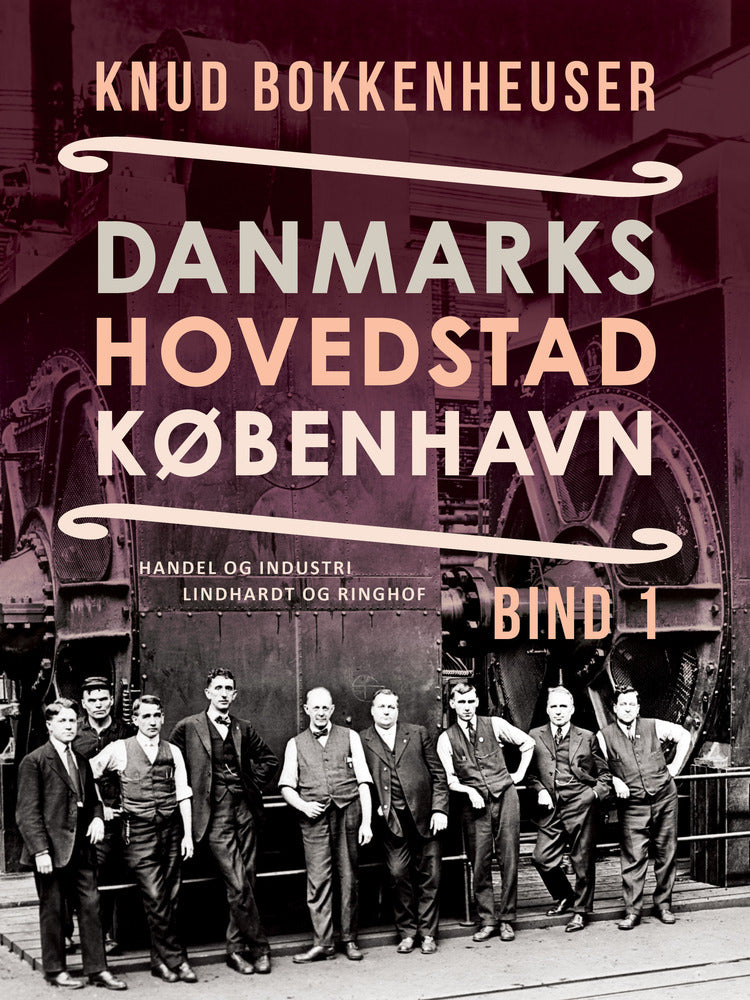 Danmarks hovedstad København. Bind 1