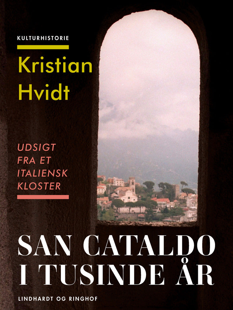San Cataldo i tusinde år. Udsigt fra et italiensk kloster