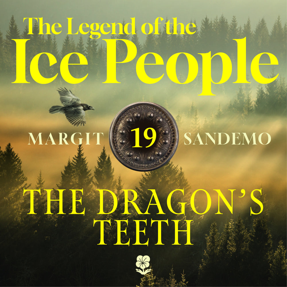 The Ice People 19 - The Dragon's Teeth