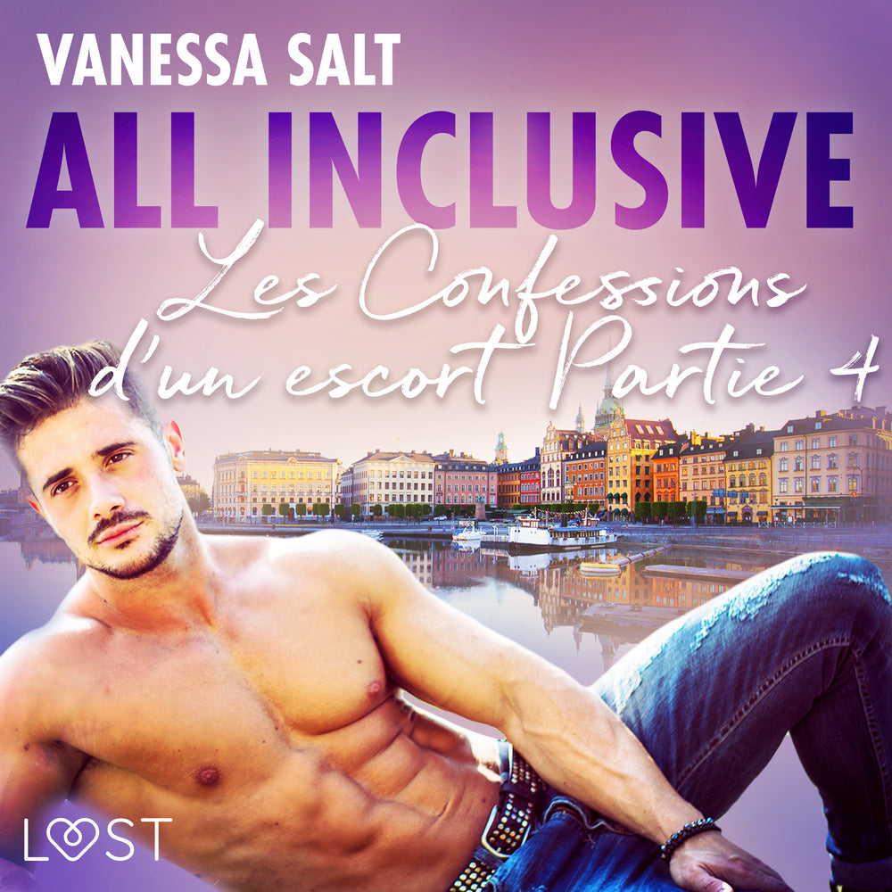 All inclusive - Les Confessions d’un escort Partie 4