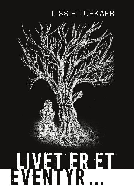 Livet er et eventyr ...