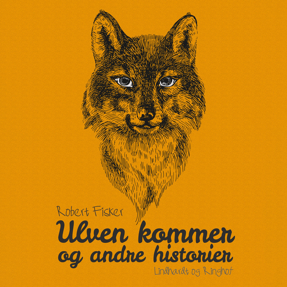 Ulven kommer og andre historier