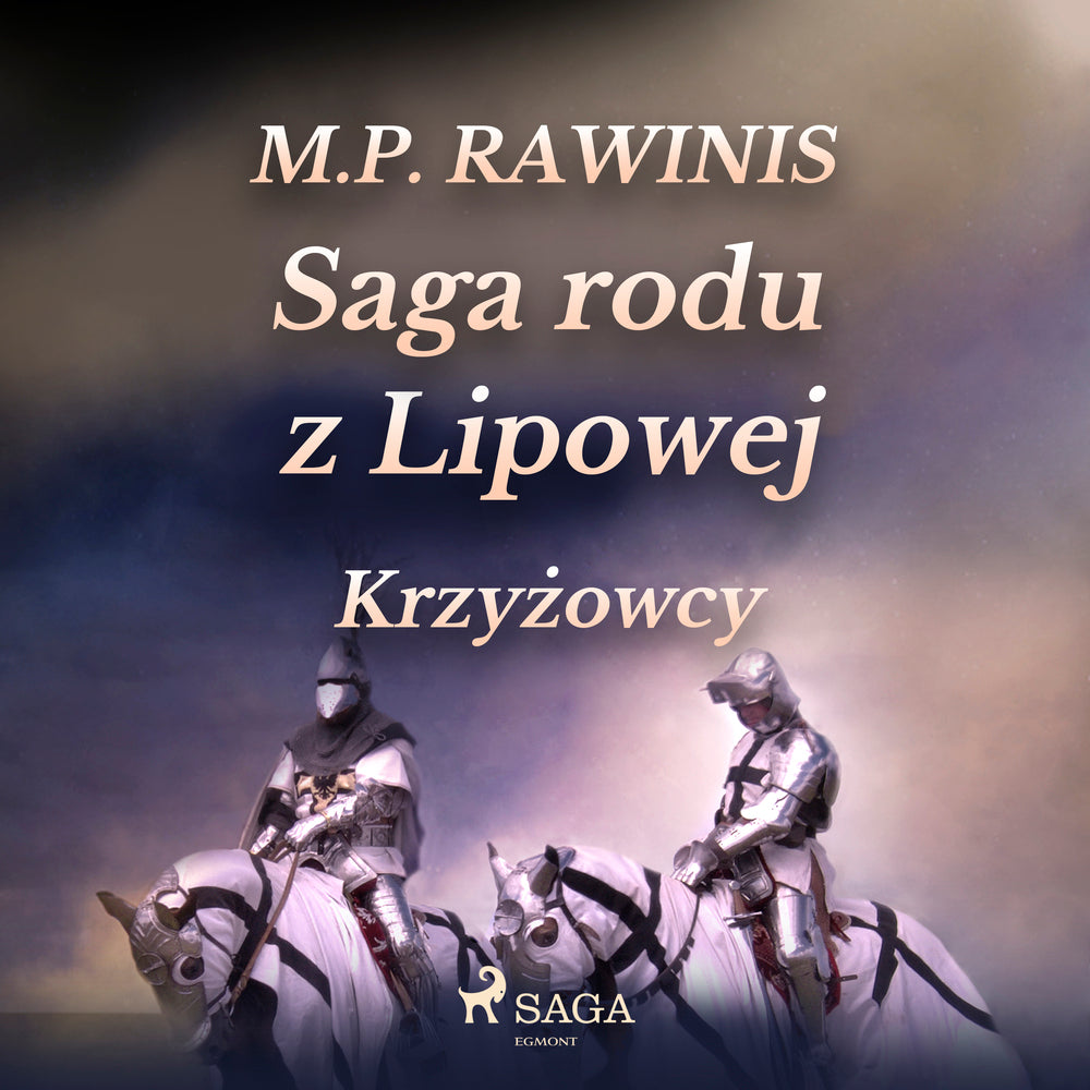 Saga rodu z Lipowej 17: Krzyżowcy